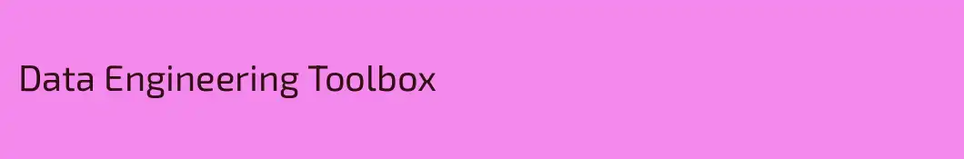 Data Engineering Toolbox